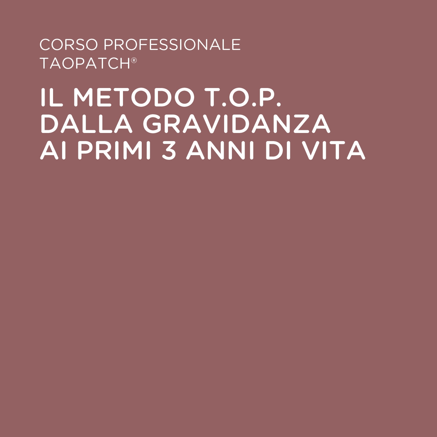 CORSO: METODO T.O.P. DALLA GRAVIDANZA AI PRIMI 3 ANNI DI VITA